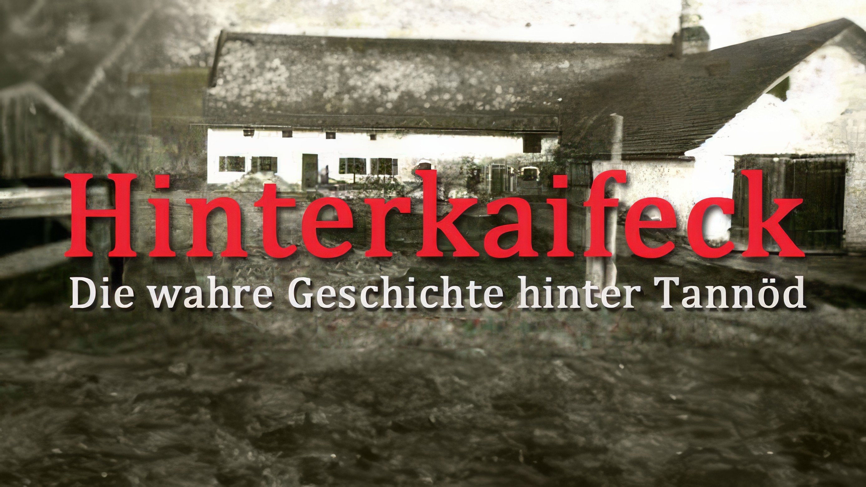 Hinterkaifeck – die wahre Geschichte hinter Tannöd